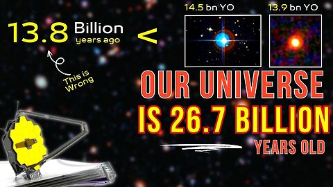 New Study Reveals That Our Universe Is 27 Billion Years Old, Not 13.8 Billion! Here’s How.