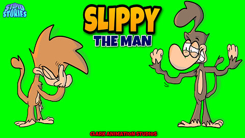 Stupid Stories | Slippy the Man