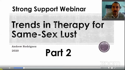 More Therapeutic Approaches to Unwanted Same-Sex Attraction: Strong Support Webinar Part 2