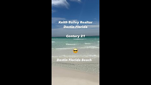 Destin Florida Beach l Keith Bailey Realtor l Century 21 Destin