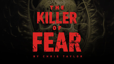 Chris Taylor - The Killer Of Fear