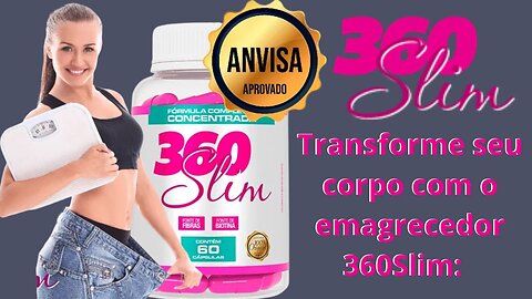 360SLIM QUEM COMPROU E USOU, APROVOU!