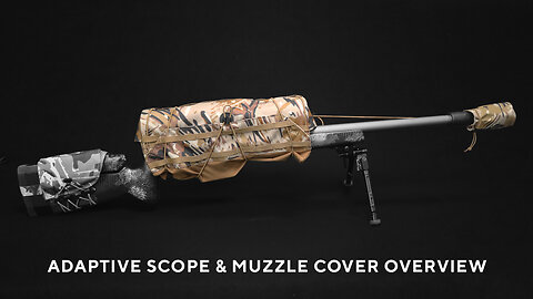 Adaptive Scope & Muzzle Cover Overview