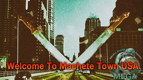 Welcome To Machete Town USA - Bowne Report
