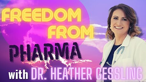 Ep 203: Freedom From Pharma w/ Dr. Heather Gessling | The Courtenay Turner Podcast