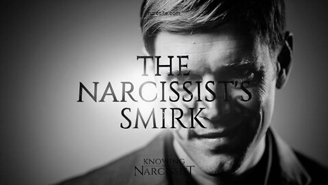 The Narcissist´s Smirk