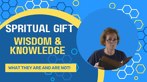 Gifts of the Holy Spirit: Words of Wisdom and Knowledge (and what they are NOT)