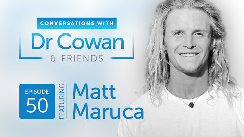 Conversations with Dr. Cowan & Friends | Ep 50: Matt Meruca of Ra Optics