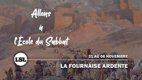 La Fournaise Ardente | Allons à l'École du Sabbat - Leçon 4 Q4 2021