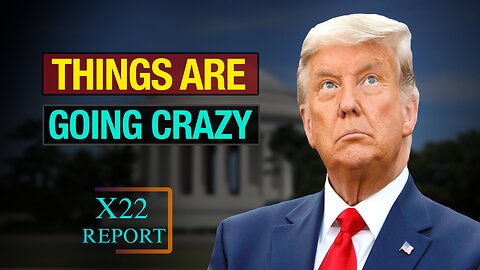 X22 Report Today - Things Are Going Crazy, But As Always It Will Backfire