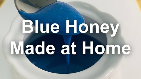 Blue Honey - Made at Home