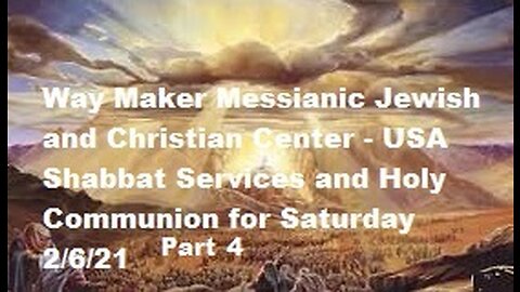 Parashat Yitro - Shabbat Service and Holy Communion for 2.6.21 - Part 4