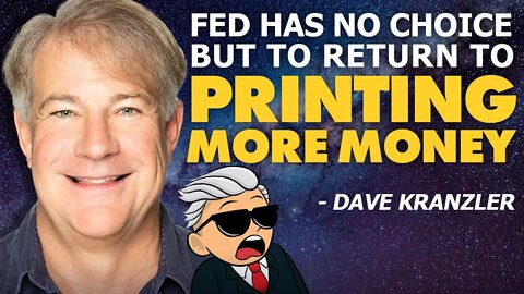 Fed Has No Choice but to Return to Printing More Money - Dave Kranzler