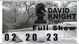 DAVID KNIGHT (Full Show) 02_20_23 Monday