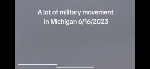 PLENTY OF MILITARY MOVEMENT OVER MICHIGAN 06/16/2023