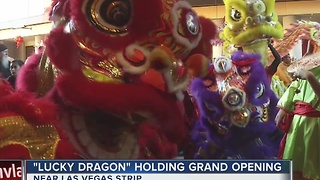 Lucky Dragon celebrates grand opening with traditional Chinese ceremony