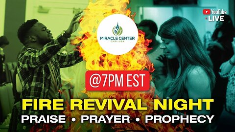 LIVE! 🔥FIRE REVIVAL NIGHT - PRAISE, PRAYER, PROPHECY & THANKSGIVING!