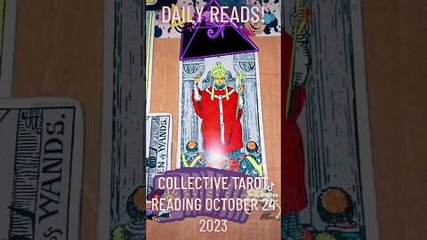 DAILY COLLECTIVE TAROT READING OCTOBER 24 2023