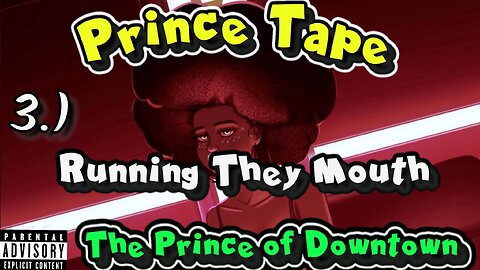 Running They Mouth | Lyrics & Visuals | Prince Tape