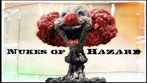 NUKES OF HAZARD