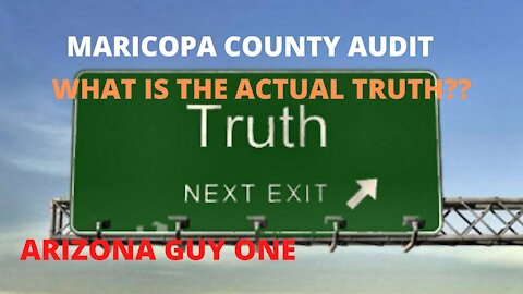TRUTH COMING OUT OF MARICOPA COUNTY