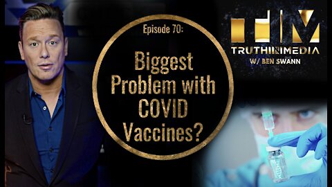 Biggest Problem With Covid Vaccine?