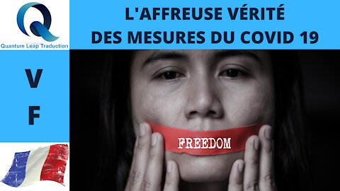 L'AFFREUSE VÉRITÉ DES MESURES DU COVID 19