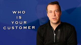 Who is Your Customer