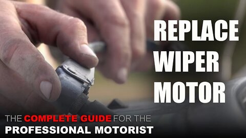 How To Replace A Windshield Wiper Motor | COMPLETE GUIDE