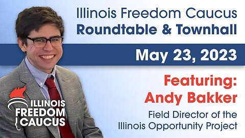 Election Law Update w/Andy Bakker-IOP & IL Freedom Caucus
