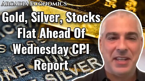 Gold, Silver, Stocks Flat Ahead Of Wednesday CPI Report
