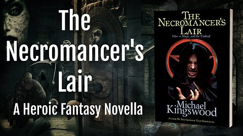Story Saturday - The Necromancer's Lair - Part Four