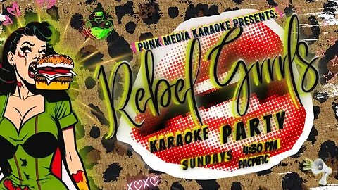 Rebel Grrrls Karaoke Party Sunday ... YAY !!!