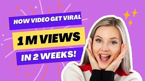 HOW VIDEO GET VIRAL /GET 1M VIEWS IN 2 WEEKS