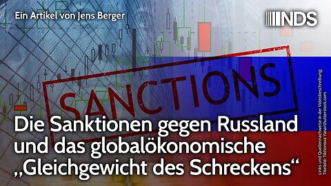 Sanktionen gegen Russland und das globalökonomische „Gleichgewicht des Schreckens“ | Jens Berger NDS