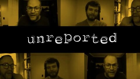 Unreported 20: This Changes Everything