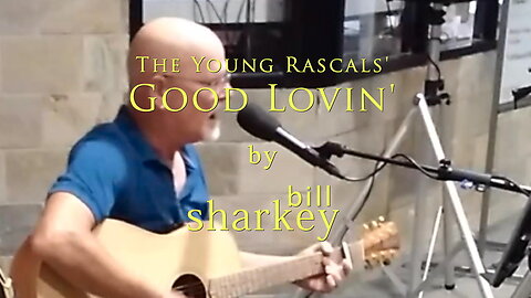 Good Lovin' - Young Rascals, The (cover-live by Bill Sharkey)