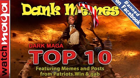 Dark MAGA: TOP 10 MEMES