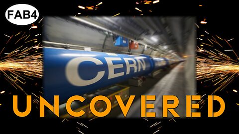 FAB FOUR - CERN Uncovered!