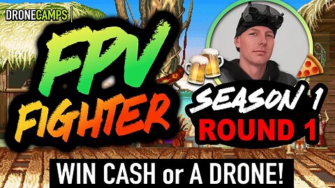 Drone Camps FPV Fighter Tournament, Season 1 - ROUND 1