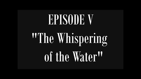 EwarAnon Lost History of Flat Earth Volume 1 “Buried in Plain Sight” Episode 5 “The Whispering of the Water”
