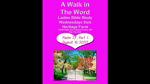 Psalms 27, Part 1, A Walk in The Word, Joy Coker, August 16, 2023