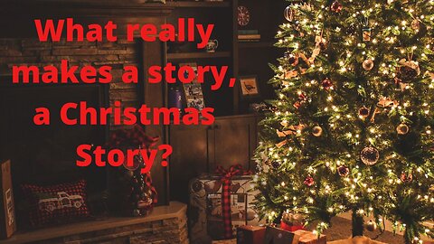 What makes a story a Christmas Story?