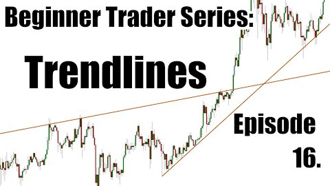 Beginner's Trading Course - Ep 16. Trendlines