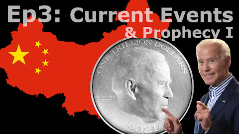 Episode 3: Current Events & Prophecy I