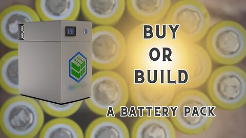 Buy or Build a Battery Pack