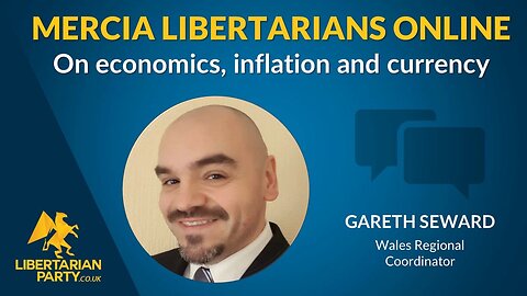 Economics, inflation and currency. Midlands_Mercia Libertarians Online
