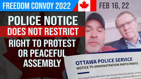 Police Notice DOES NOT Restrict Protests : Freedom Convoy 2022