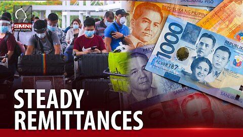 Steady ang remittances ng ating mga OFW kahit nagkaroon ng 2 taong pandemya