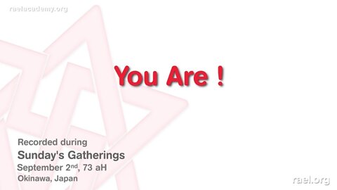 Maitreya Rael: You Are! (73-09-02)